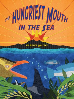 cover image of The Hungriest Mouth in the Sea